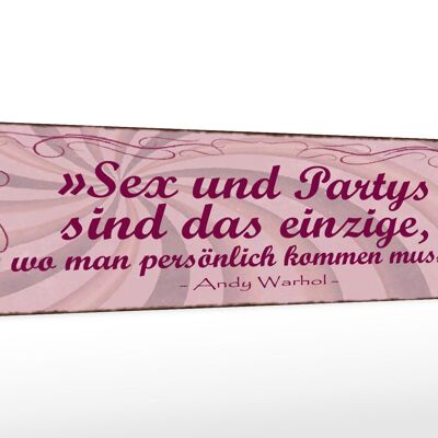 Holzschild Spruch 46x10cm Sex Party persönlich kommen muss