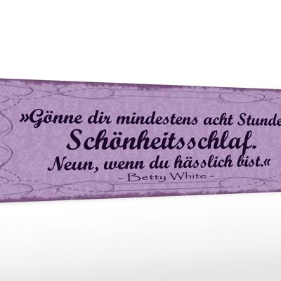 Holzschild Spruch 46x10cm Gönne 8 Stunden Schönheitsschlaf