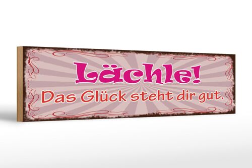 Holzschild Spruch 46x10cm Lächle das Glück steht dir gut