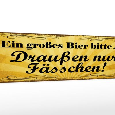 Holzschild Spruch 46x10cm Ein großes Bier bitte Dekoration