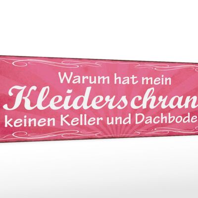 Holzschild Spruch 46x10cm Kleiderschrank Keller Dachboden Dekoration