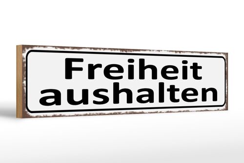 Holzschild Spruch 46x10cm Freiheit aushalten Dekoration