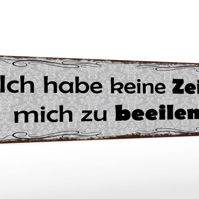 Holzschild Spruch 46x10cm Habe keine Zeit mich zu beeilen Dekoration