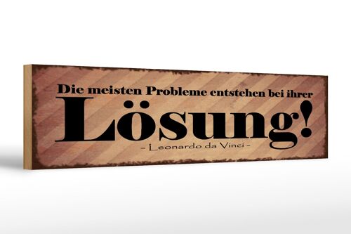 Holzschild Spruch 46x10cm Probleme entstehen bei Lösung Dekoration