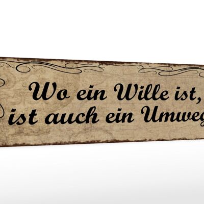 Holzschild Spruch 46x10cm Wo Wille ist ist auch ein Umweg Dekoration