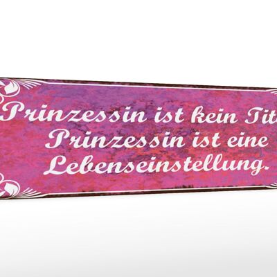 Holzschild Spruch 46x10cm Prinzessin ist kein Titel ist Dekoration