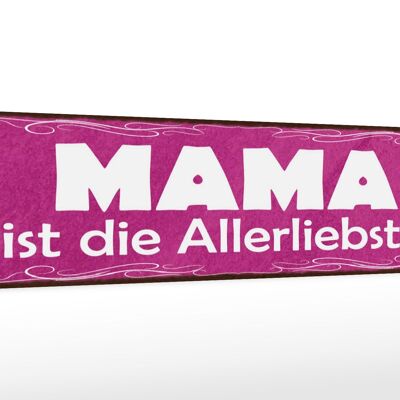 Holzschild Spruch 46x10cm Mama ist die Allerliebste Dekoration