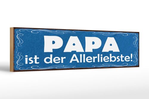 Holzschild Spruch 46x10cm Papa ist der Allerliebste Dekoration