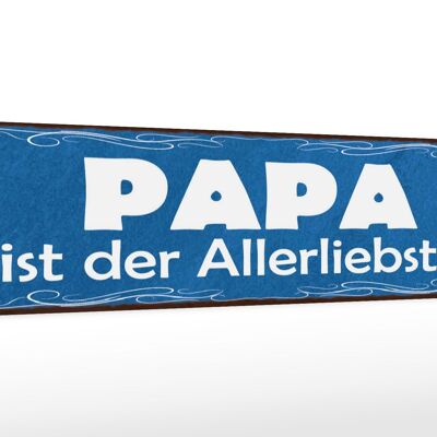 Holzschild Spruch 46x10cm Papa ist der Allerliebste Dekoration