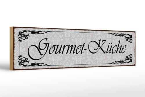 Holzschild Hinweis 46x10cm Gourmet - Küche Feinschmecker Dekoration