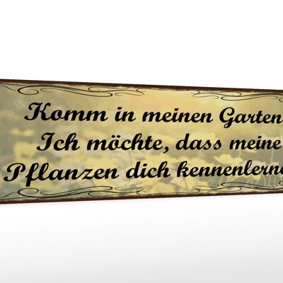 Holzschild Spruch 46x10cm Garten Pflanzen dich kennenlerne Dekoration