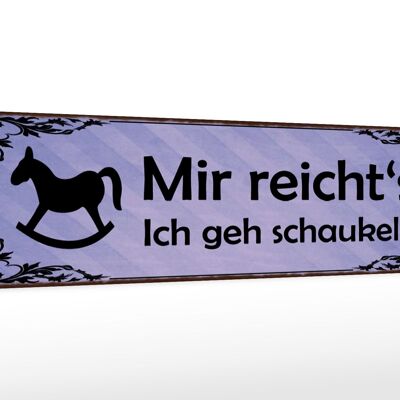 Holzschild Spruch 46x10cm Mir reicht's ich geh schaukeln Dekoration