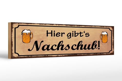 Holzschild Spruch 46x10cm Bier gibt es Nachschub Dekoration