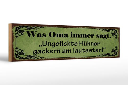 Holzschild Spruch 46x10cm Ungefickte Hühner gackern am Dekoration