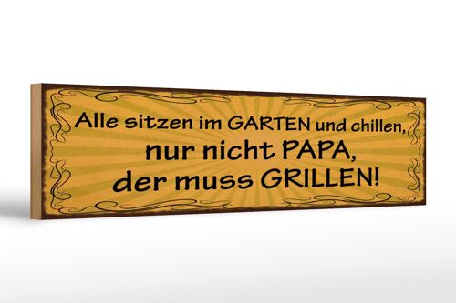 Holzschild Spruch 46x10cm Alle chillen Papa muss grillen Dekoration