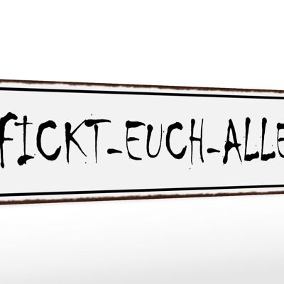 Cartello in legno con scritta 46x10 cm decorazione Fickt-euch-Allee