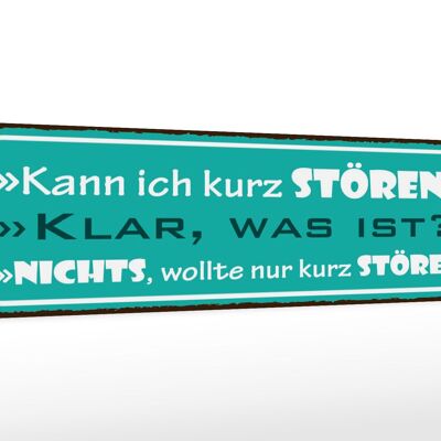 Holzschild Spruch 46x10cm Kann ich kurz stören klar was Dekoration