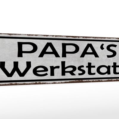 Holzschild Spruch 46x10cm Papas Werkstatt Familie Dekoration