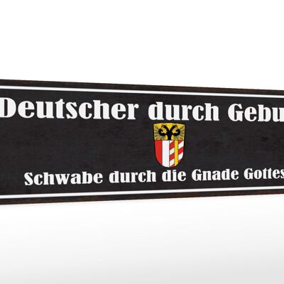 Holzschild Spruch 46x10cm Deutscher durch Geburt Schwabe Dekoration