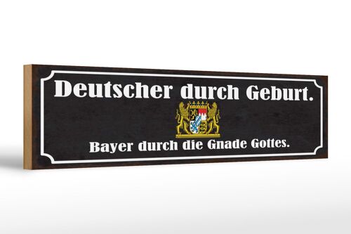 Holzschild Spruch 46x10cm Deutscher durch Geburt Bayer Dekoration