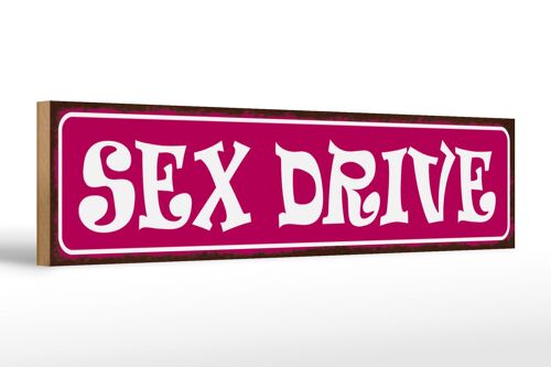 Holzschild Spruch 46x10cm Sex drive Dekoration