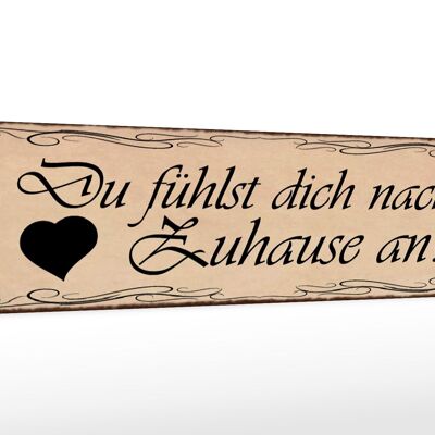 Holzschild Spruch 46x10cm Du fühlst dich nach Zuhause an Dekoration