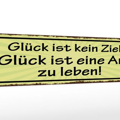 Holzschild Spruch 46x10cm Glück kein Ziel ist Art zu leben Dekoration