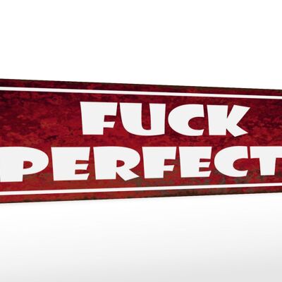 Cartello in legno con scritta "Fuck Perfect" 46x10 cm. Decorazione