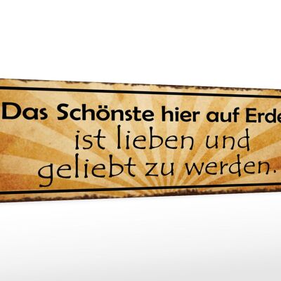 Holzschild Spruch 46x10cm Schönste lieben geliebt werden Dekoration