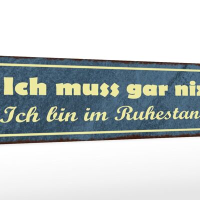 Holzschild Spruch 46x10cm Muss gar nix bin im Ruhestand Dekoration