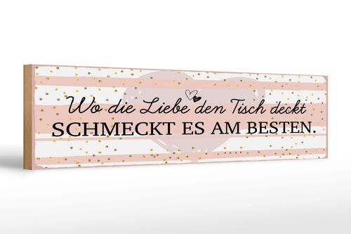 Holzschild Spruch 46x10cm Wo die Liebe den Tisch deckt Dekoration