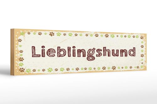 Holzschild Hinweis 46x10cm Lieblingshund Hund Dekoration