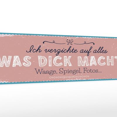 Holzschild Spruch 46x10cm verzichte auf Waage Spiegel Fotos Dekoration