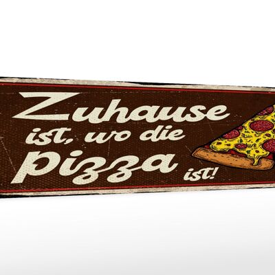 Cartello in legno con scritta 46x10 cm Casa è dove la pizza è decorazione