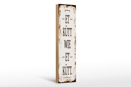 Holzschild Spruch 10x46cm Et Kütt wie et kütt kölscher Spruch Dekoration