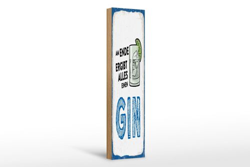 Holzschild 10x46cm Am Ende ergibt alles einen GIN Dekoration