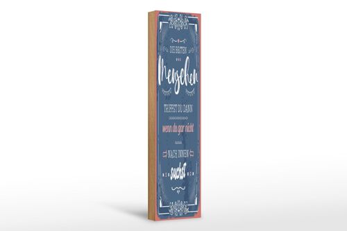 Holzschild Spruch 10x46cm die besten Menschen triffst du Dekoration