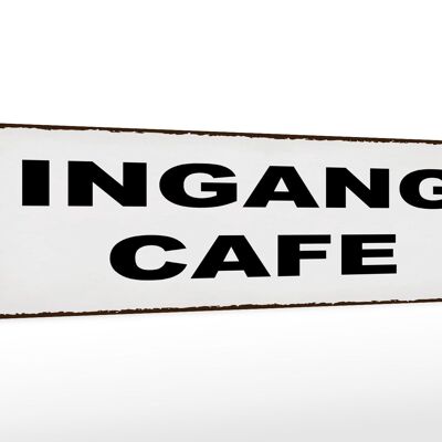 Holzschild Hinweis 46x10cm holländisch Ingang Cafe Dekoration