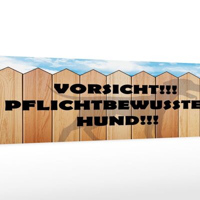 Holzschild Spruch 46x10cm Vorsicht pflichtbewusster Hund Dekoration