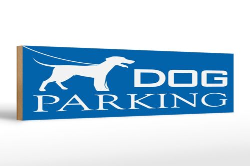 Holzschild Hinweis 46x10cm Dog Parking Dekoration