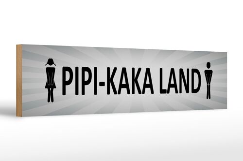 Holzschild Hinweis 46x10cm Pipi-Kaka Land Toilette Dekoration