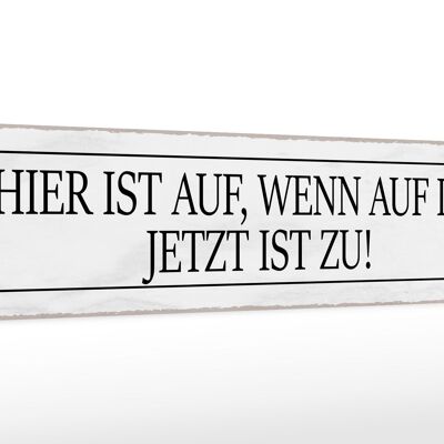 Holzschild Spruch 46x10cm hier ist auf wenn auf ist jetzt Dekoration