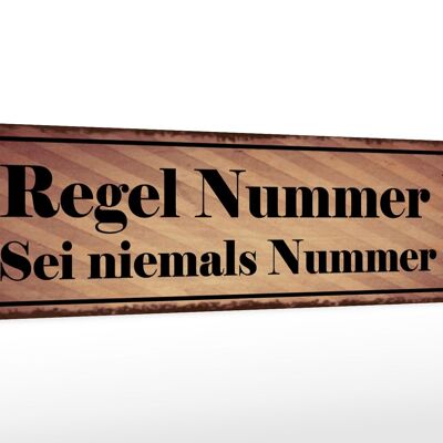 Holzschild Spruch 46x10cm Regel Nr.1 Sei niemals Nummer 2