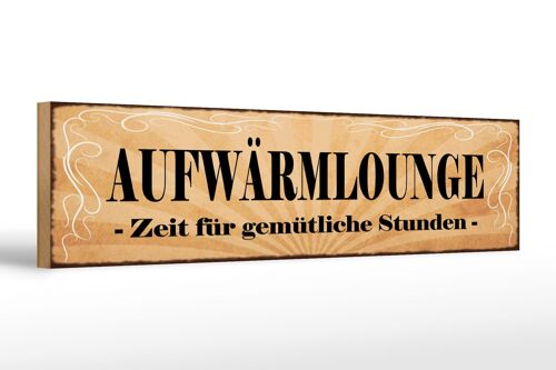 Holzschild Spruch 46x10cm Aufwärmlounge gemütliche Stunden Dekoration