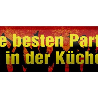 Blechschild Spruch 46x10cm die besten Partys in der Küche Dekoration