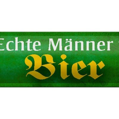 Blechschild Spruch 46x10cm echte Männer trinken Bier grünes Schild