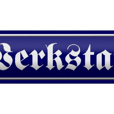 Blechschild Straßenschild 46x10cm Werkstatt Handwerker Dekoration