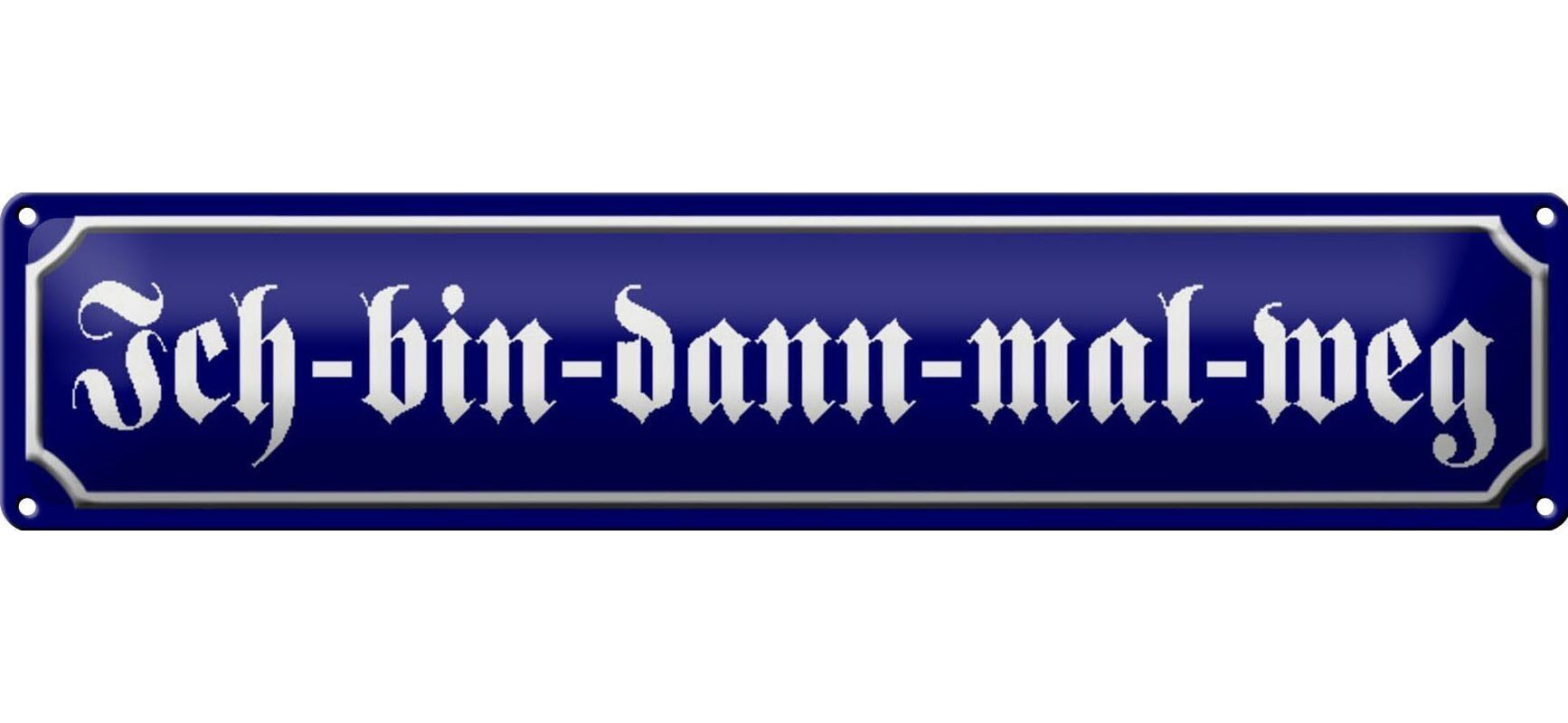 Targa in metallo cartello stradale 46x10 cm I - sono - poi via decorazione