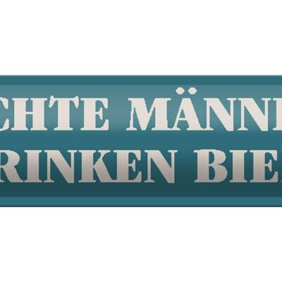 Blechschild Spruch 46x10cm echte Männer trinken Bier Dekoration