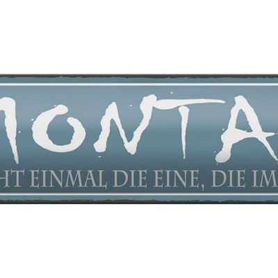 Blechschild Spruch 46x10cm Montag lacht nicht einmal die Dekoration